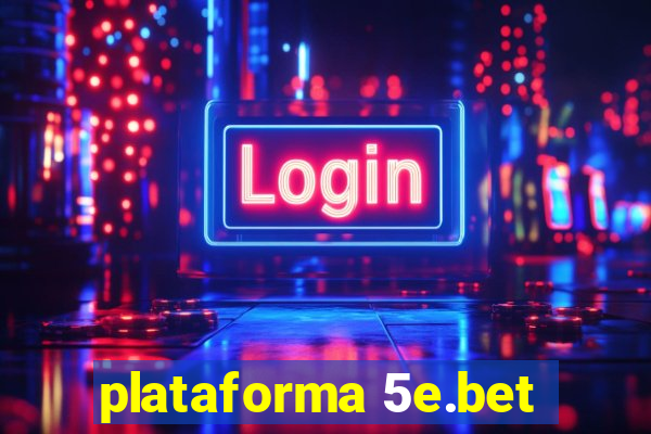 plataforma 5e.bet